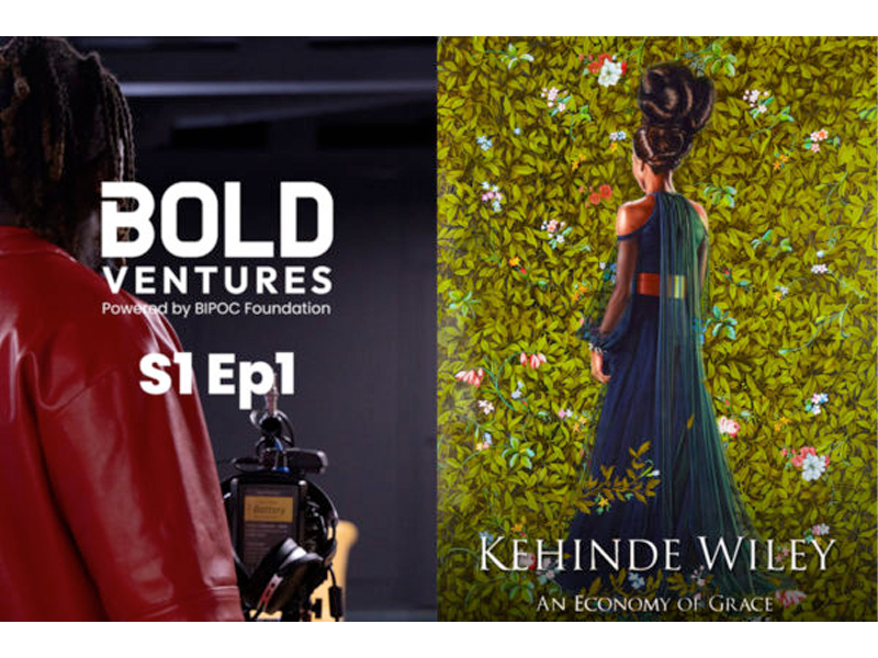 an image split into 2 sections. On the left, the text "Bold Ventures, powered by BIPOC Foundation, Season 1, Episode 1" overlayed on top of a max in a red coat behind a camera. On the right, a woman with a beautiful up-do hairstyle facing away in a flowing navy coloured dress, the surrounding background image is of green leaves interspersed with coloured flowers. Text overtop reads " Kehinde Wiley - An economy of grace"