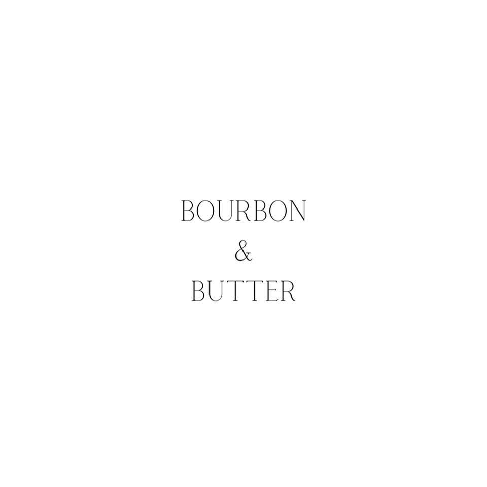 Bourbon & Butter