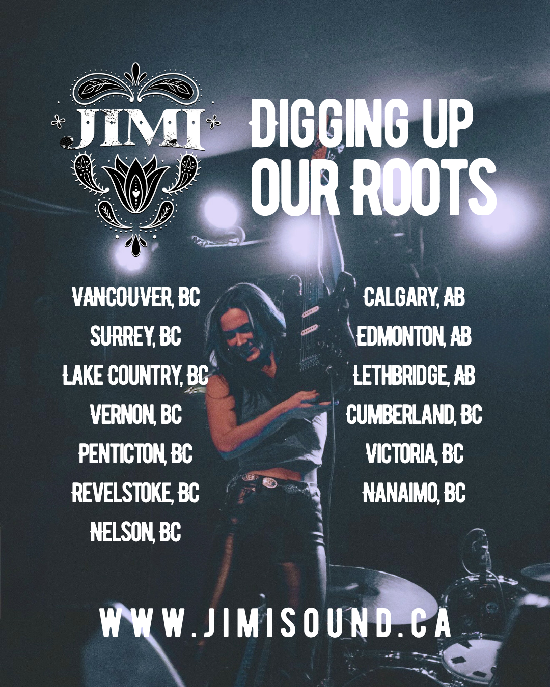 JIMI – “Diggin Up Our Roots” Tour